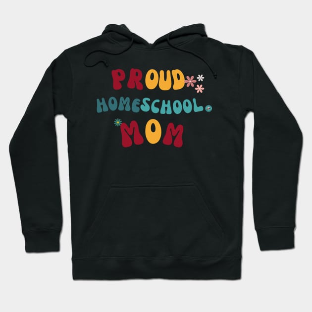 Proud Homeschool Mom Hoodie by hello@3dlearningexperts.com